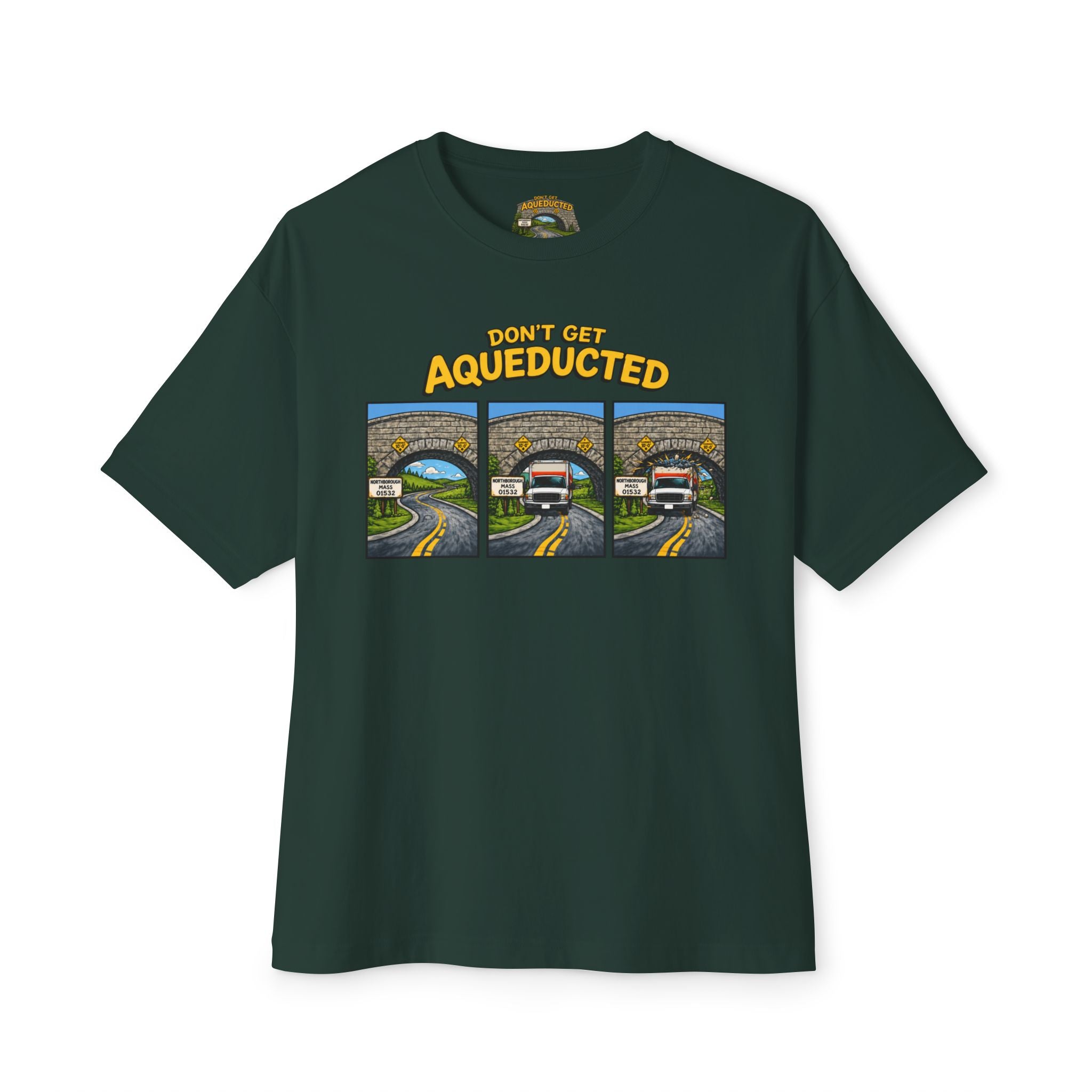 Don't Get Aqueducted T-Shirt | Northborough, MA 01532